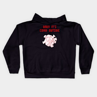 Baby it's cold outside Kids Hoodie